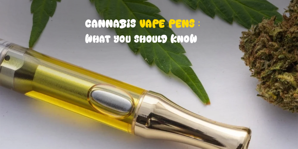 Cannabis Vape Pens