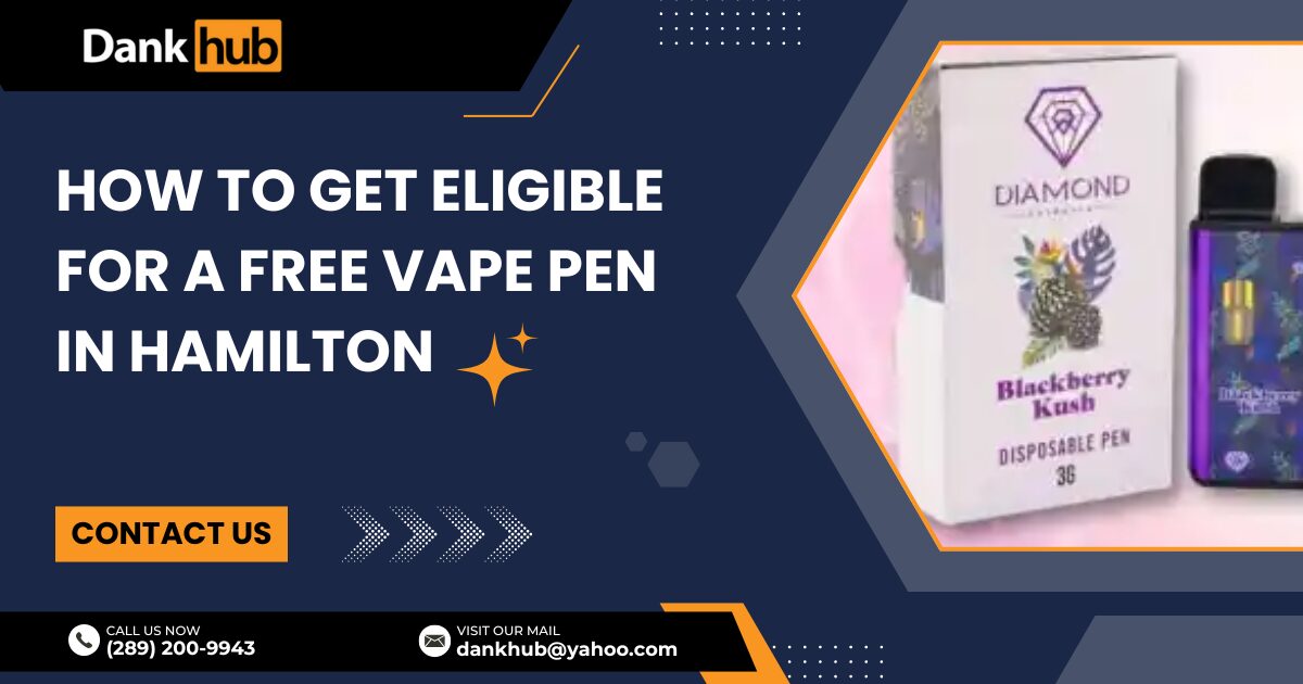 Get Eligible for a Free Vape Pen in Hamilton