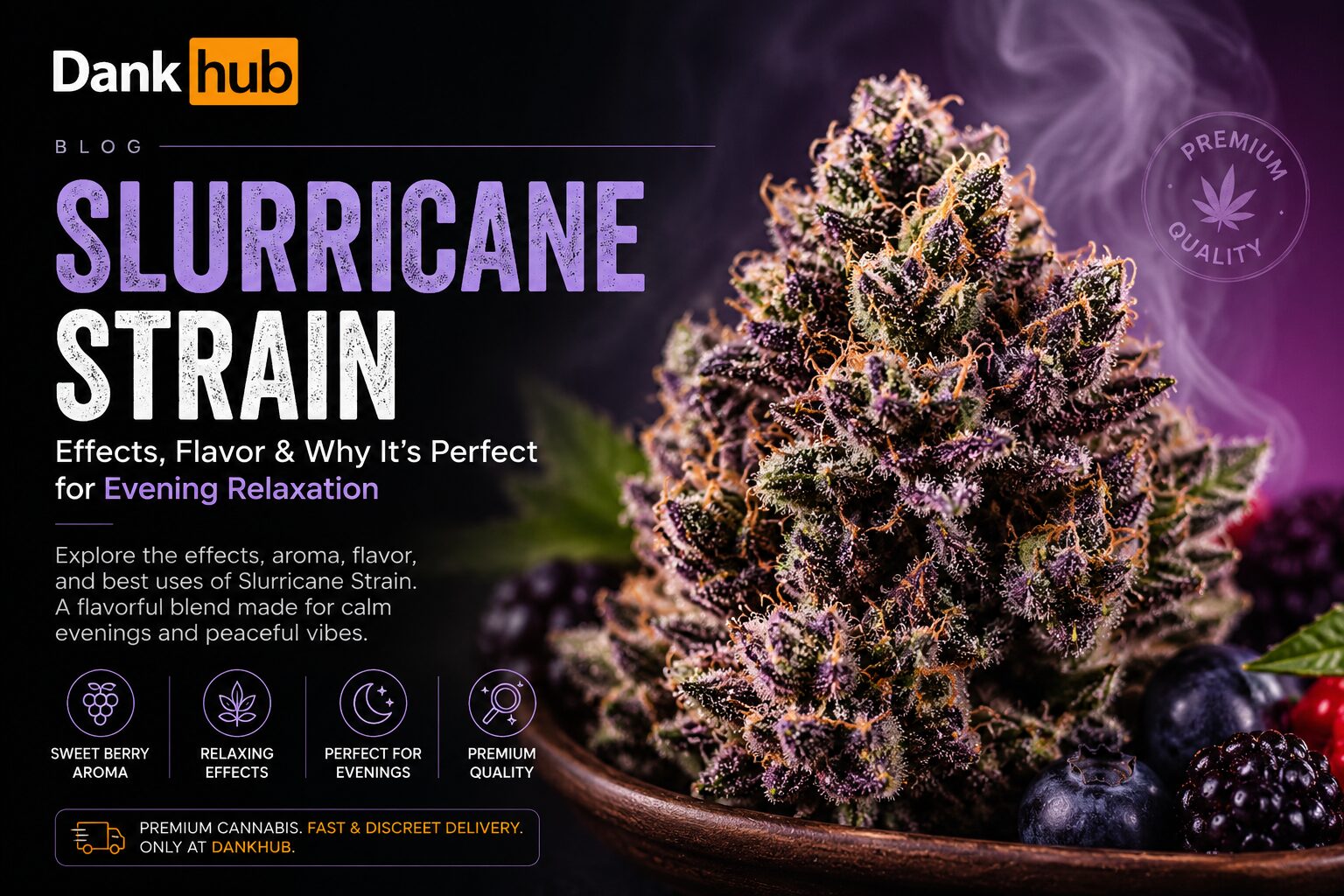 Slurricane Strain Guide Effects, Flavor & Evening Use
